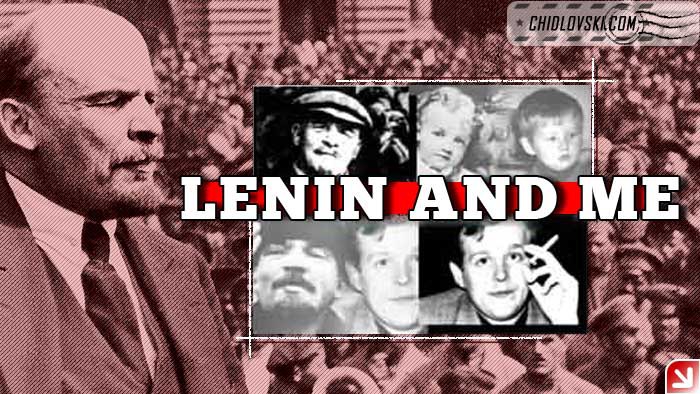 lenin_and_me